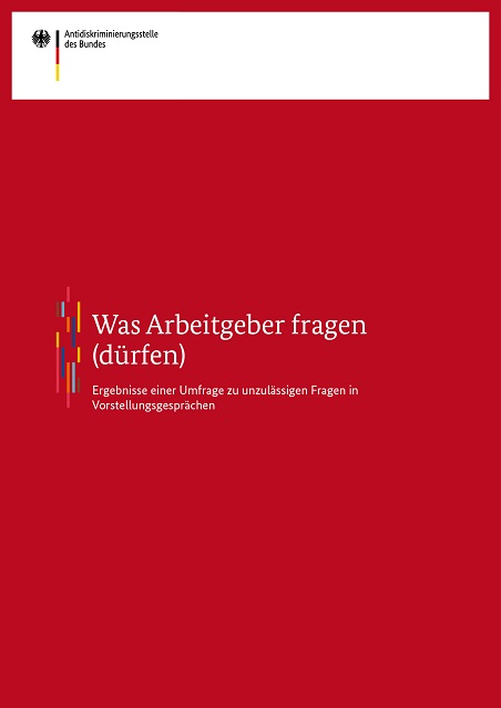 Ergebnisse einer Umfrage zu unzulässigen Fragen in Vorstellungsgesprächen Ergebnisse einer Umfrage zu unzulässigen Fragen in Vorstellungsgesprächen