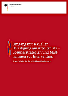 Umgang mit sexueller Belästigung am Arbeitsplatz - Lösungen und Maßnahmen zur Intervention Umgang mit sexueller Belästigung am Arbeitsplatz - Lösungen und Maßnahmen zur Intervention
